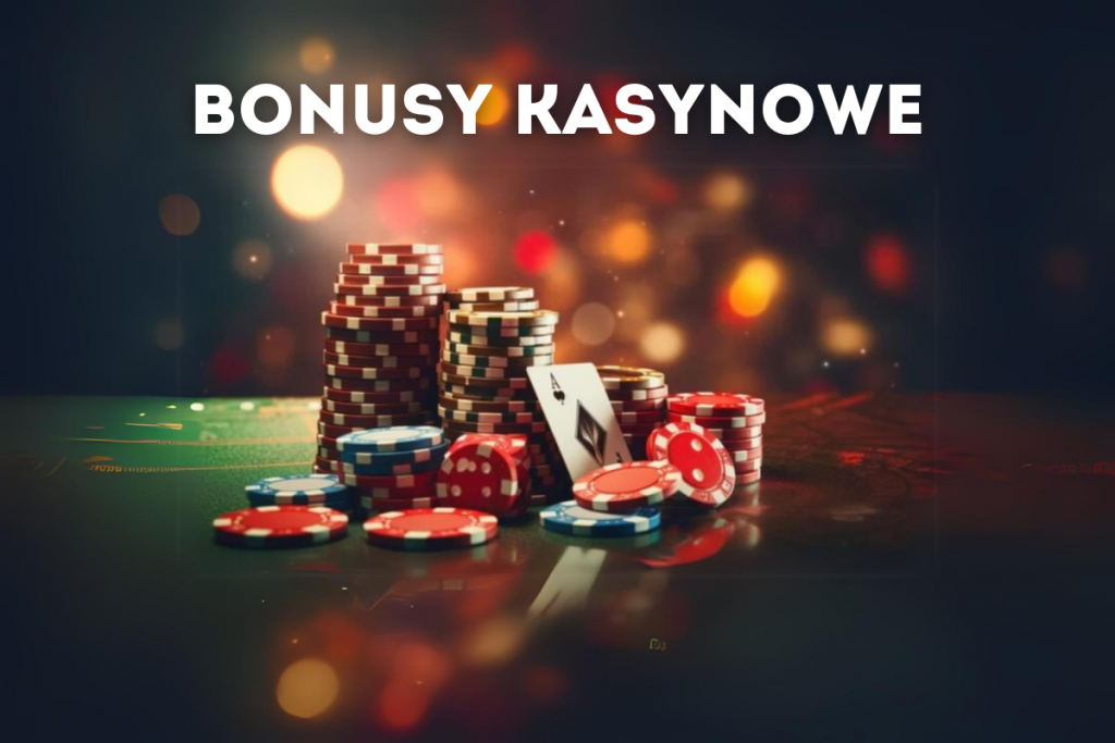 Bonusy Kasynowe